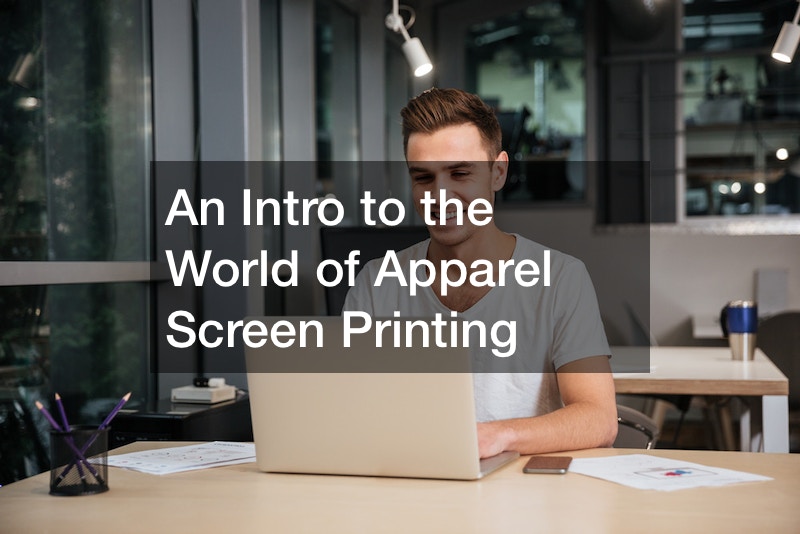 An Intro to the World of Apparel Screen Printing